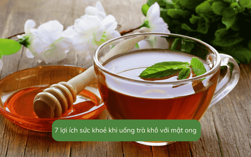 Uống trà khô với mật ong