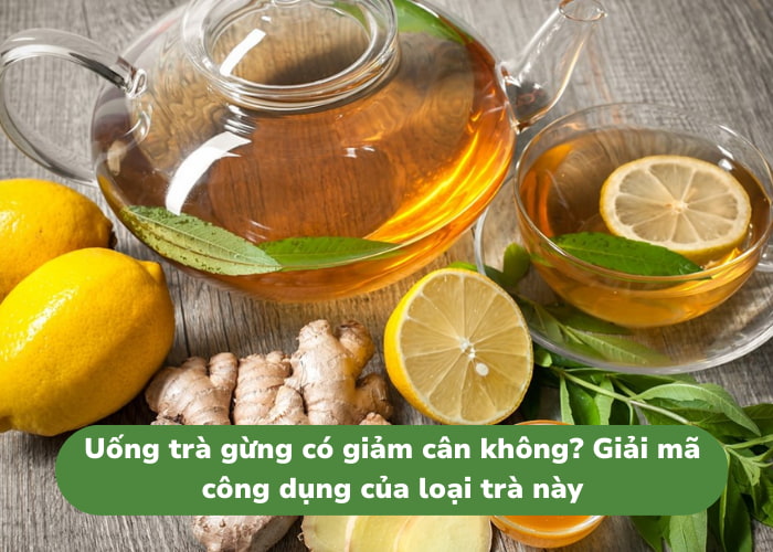 Uống trà gừng có giảm cân không