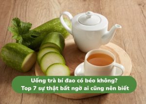 Uống trà bí đao có béo không